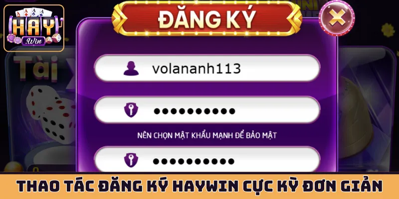 Thao tác đăng ký HAYWIN cực kỳ đơn giản